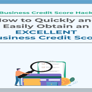 How to Quickly and Easily Obtain an EXCELLENT Business Credit Score" by Flip It Business Loan Brokers, featuring graphics of a rising credit score gauge and dollar symbols, representing strategies to build a strong business credit score.