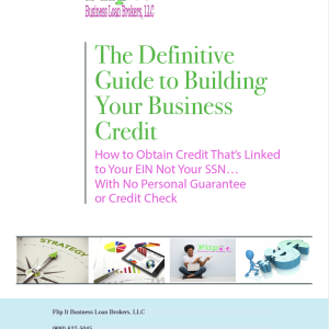 Image of an eBook cover titled "The Definitive Guide to Building Your Business Credit Profile" by Flip It Business Loan Brokers. The cover shows business documents, a rising credit score gauge, and financial charts, symbolizing essential steps and strategies to establish and improve a business credit profile for better funding opportunities.